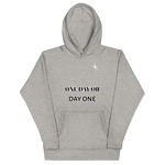 One Day or Day One Hoodie - 47FitnessApparel